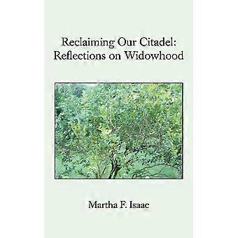 Reclaiming Our Citadel Reflections On Widowhood - Martha F. Isaac - Paperback - en Book
