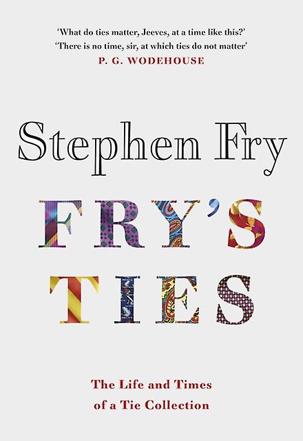 Fry's Ties by Stephen Fry Hardback Book