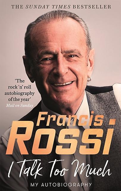 I Talk Too Much by Francis Rossi Paperback Book