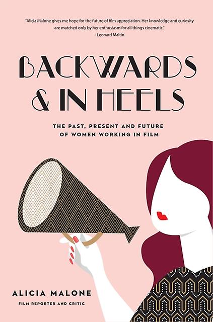 Backwards And In Heels by Alicia Malone Hardback Book