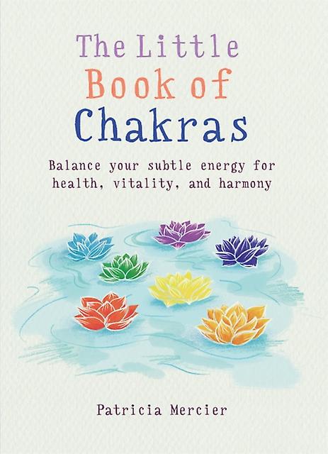 The Little Book Of Chakras by Patricia Mercier Paperback Book
