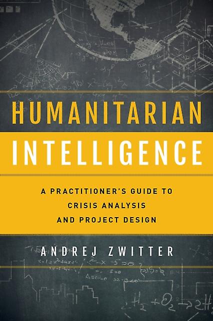 Humanitarian Intelligence by Andrej Zwitter Paperback