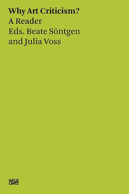 Beate Sontgen Amp Julia Voss Why Art Criticism A Reader by Julia Voss Paperback