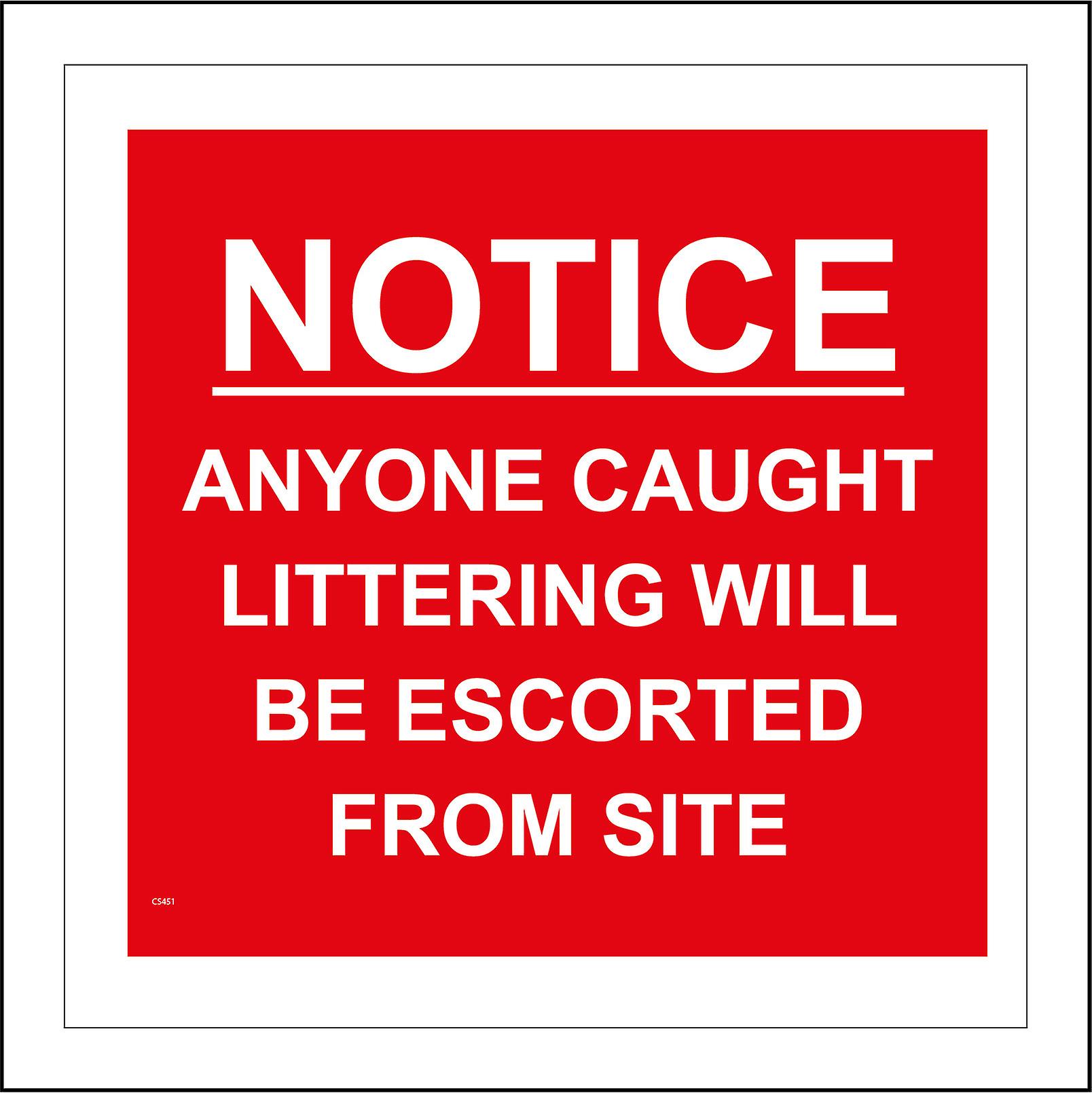 CS451 Notice Anyone Caught Littering Will Be Escorted From Site