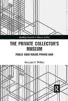 The Private Collector's Museum