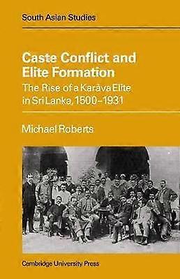 Caste Conflict Elite Formation