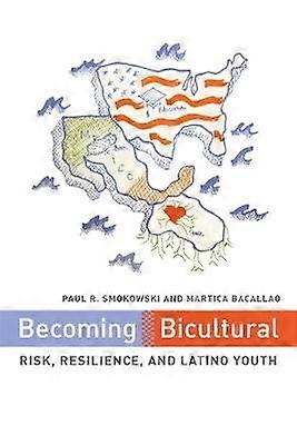 Becoming Bicultural - Risk Resilience and Latino Youth