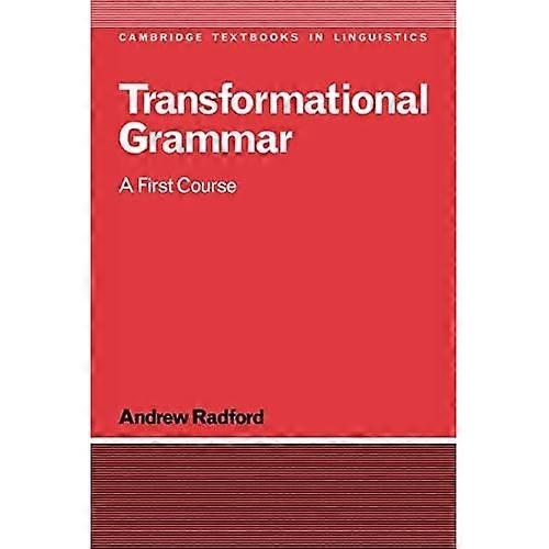 Transformational Grammar: A First Course (Cambridge Textbooks in Linguistics)