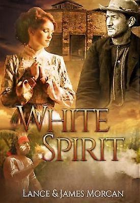 White Spirit A novel based on a true story