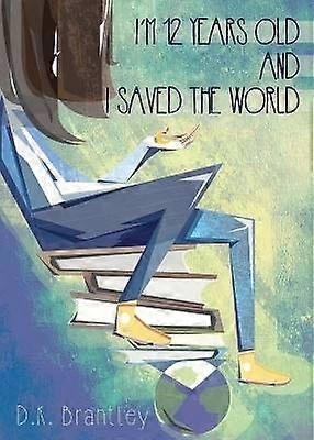 I'm 12 Years Old And I Saved The World