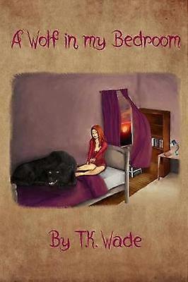A Wolf in My Bedroom
