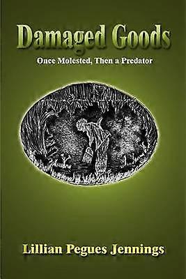 Damaged Goods: Once Molested Then a Predator