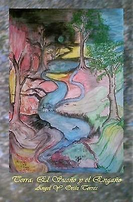 Terra: El Sueno Y El Engano