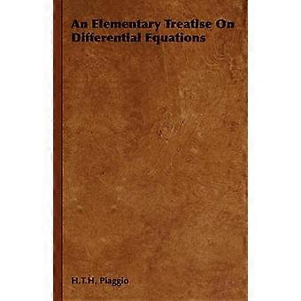 An Elementary Treatise On Differential Equations