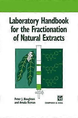 Laboratory Handbook for the Fractionation of Natural Extracts