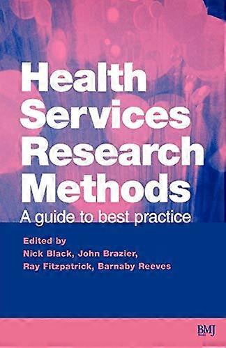 Health Services Research Methods: A Guide to Best Practice
