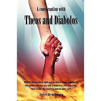 A Conversation With Theos And Diabolos - John Bradshaw - Paperback - en Book