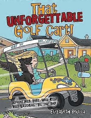 That Unforgettable Golf Cart Adventures That Will Keep You Laughing 'Til the End