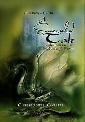 An Emerald Tale Five Knights  the Evil Sorcerer's Wrath