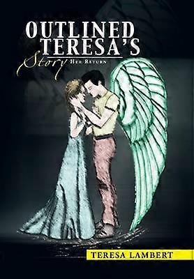 Outlined Teresa's Story