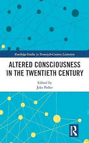 Altered Consciousness in the Twentieth Century