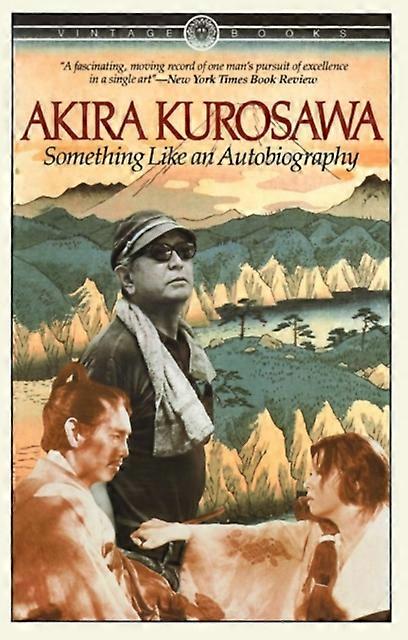 Something Like An Autobiography by Akira Kurosawa Paperback