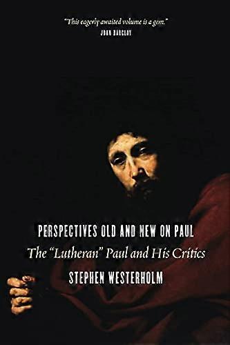 Perspectives Old and New on Paul