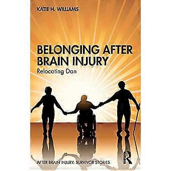Pertenencia después de una lesión cerebral: Reubicando a Dan (Después de una lesión cerebral: Historias de sobrevivientes)