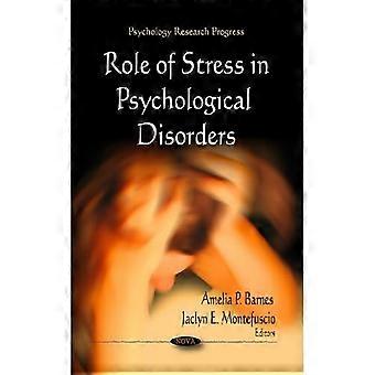 Role of Stress in Psychological Disorders