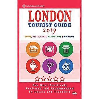 Guía turística de Londres 2019: tiendas, restaurantes, entretenimiento y vida nocturna más recomendados para los viajeros en Londres (City Tourist Guide 2019)