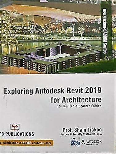 Exploring Autodesk Revit 2019 for Architecture