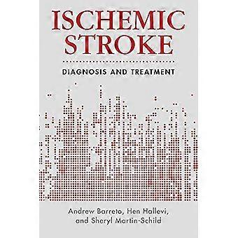 Ischemic Stroke Diagnosis and Treatment