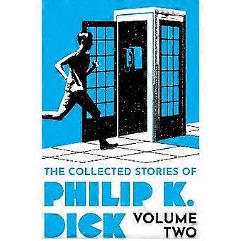 Las Historias Completas de Philip K. Dick Volumen 2