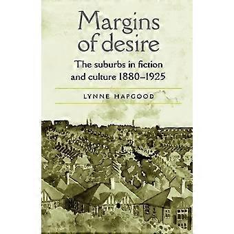 Margins Of Desire The Suburbs In Fiction And Culture 1880-1925 - Lynne Hapgood - Paperback - en Book