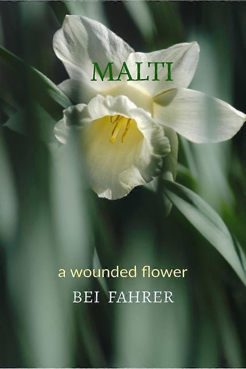Malti a wounded flower