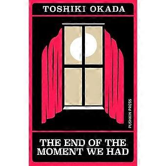 The End of the Moment We Had