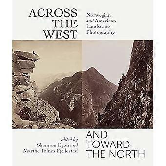 Quer durch den Westen und Richtung Norden: Norwegische und amerikanische Landschaftsfotografie