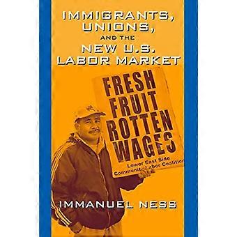 Immigrants Unions & the New Us Labor Mkt