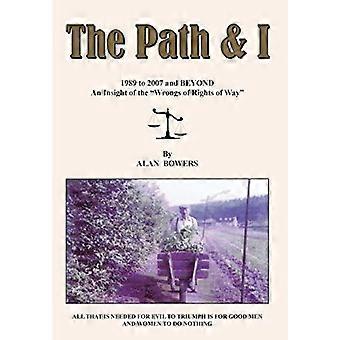 The Path & I - Alan Bowers