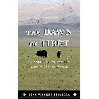 Dawn Of Tibet The Ancient Civilization On The Roof Of The World - John Vincent Bellezza - Paperback - English Book - History