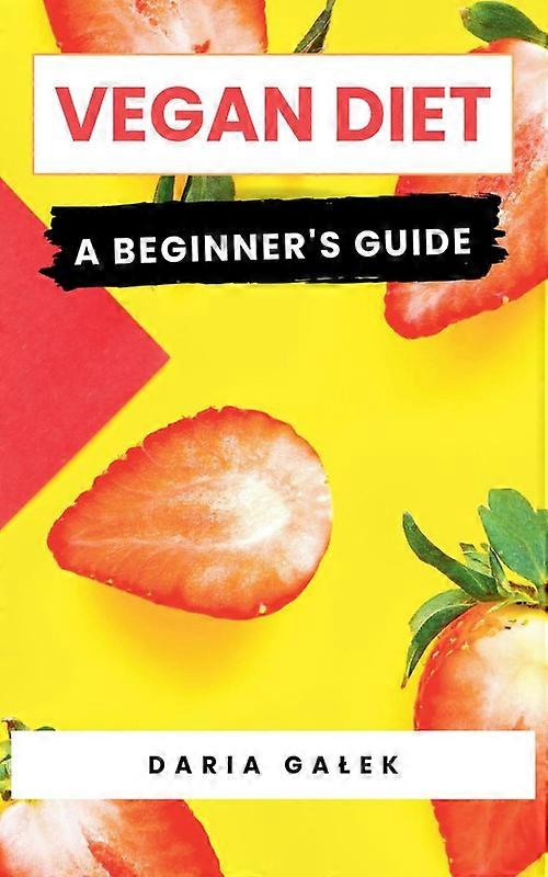 Vegan Diet A Beginners Guide