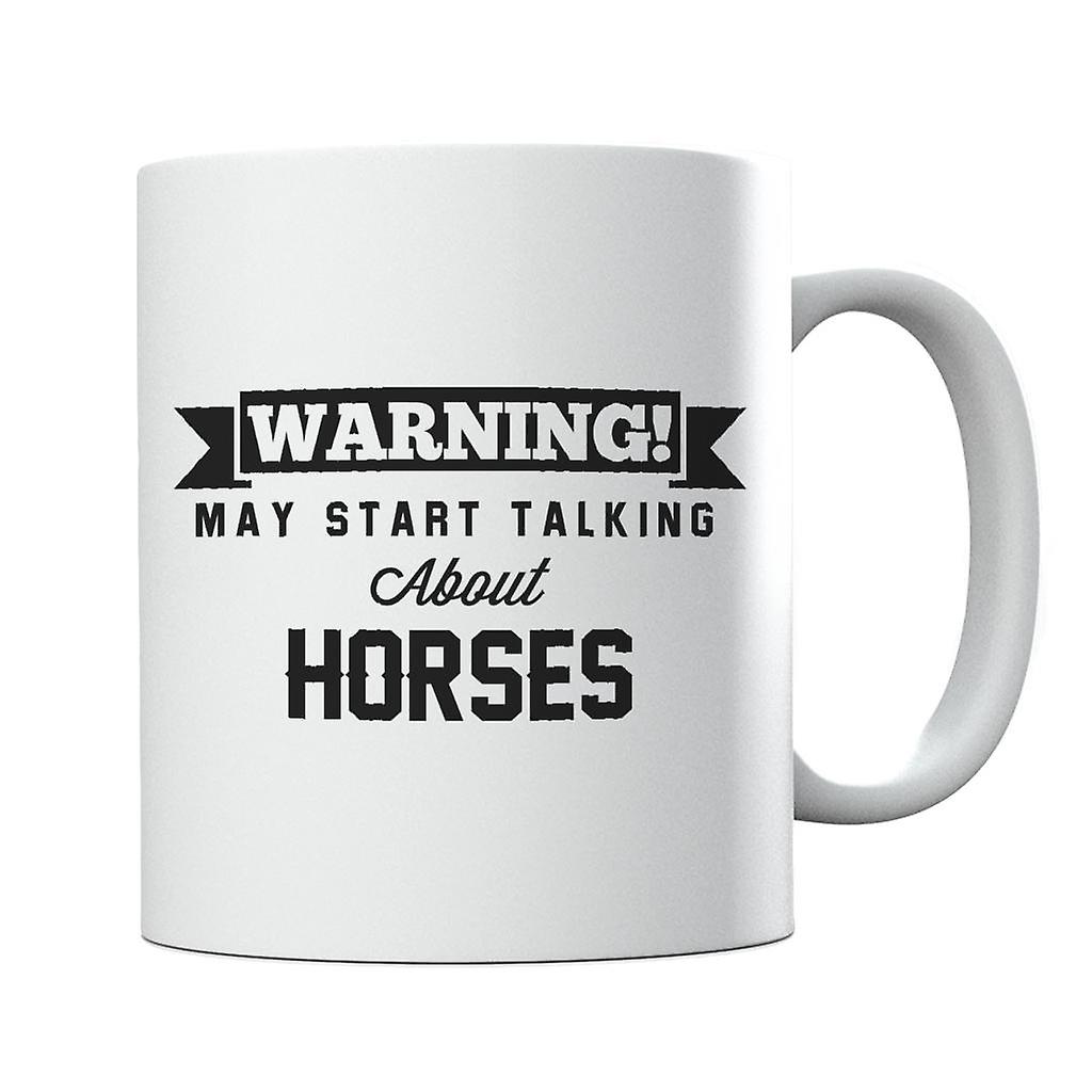 Warning May Start Talking About Horses Mug