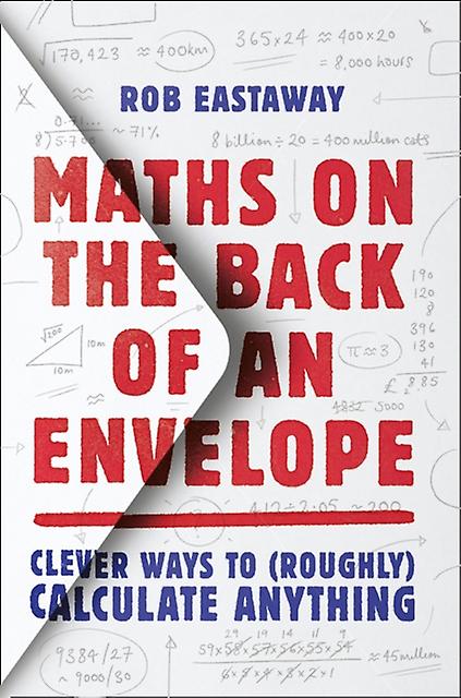Maths On The Back Of An Envelope by Rob Eastaway Paperback