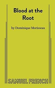 Blood At The Root by Dominique Morisseau Paperback Book