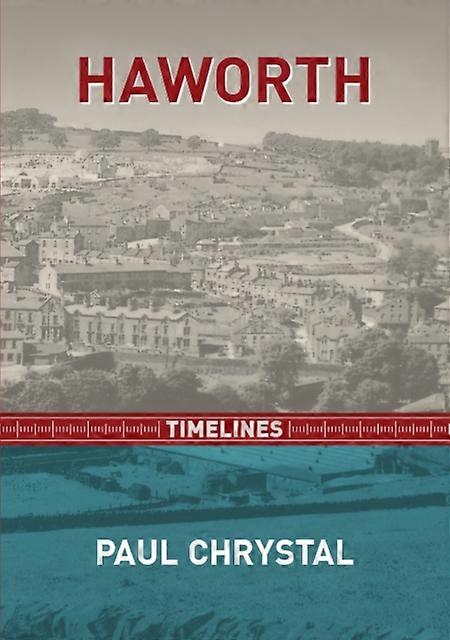 Haworth Timelines by Paul Chrystal Paperback