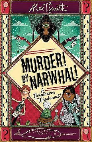 Murder By Narwhal by Alex T. Smith Paperback Book