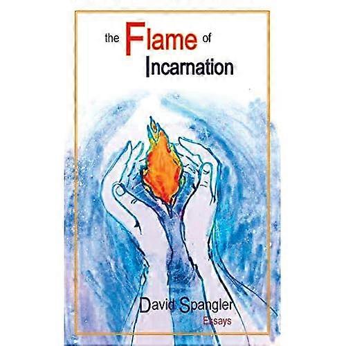 Die Flamme der Menschwerdung