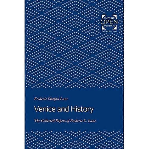 Venecia e Historia: Los Documentos Recogidos de Frederic C. Lane