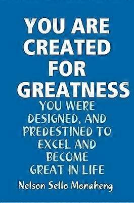 You Are Created for Greatness