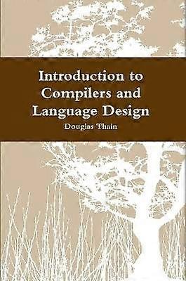 Introduction to Compilers and Language Design